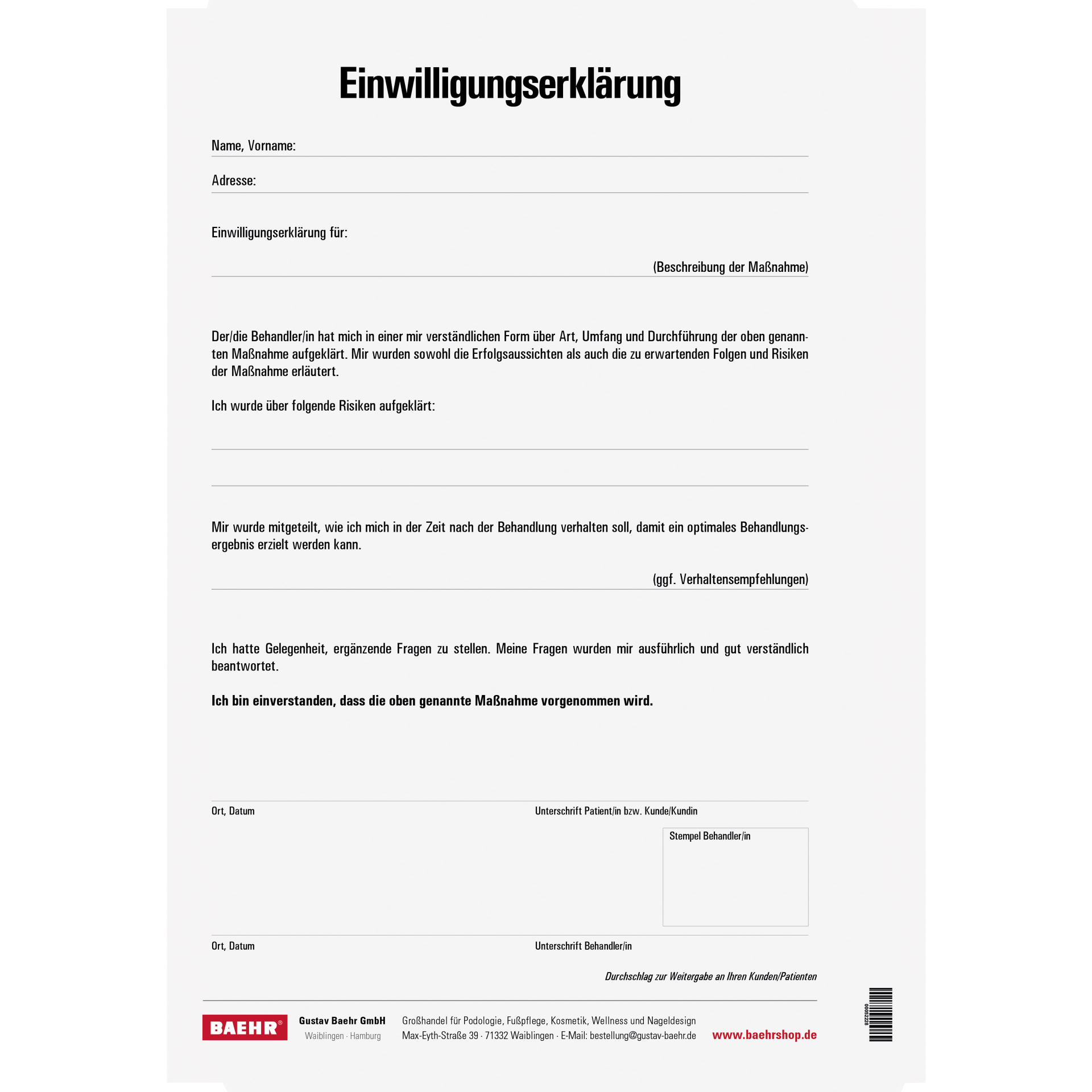 Einverständniserklärung für Ihre Kunden/Patienten 1 Block (2 x 25 Blatt) Einverständniserklärung für Ihre Kunden/Patienten 1 Block (2 x 25 Blatt)
